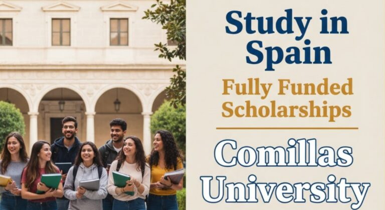 Study In Spain Fully Funded Scholarships At Comillas University 2026 For Pakistanis