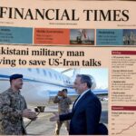 Financial Times Praises Key Role Of Pakistani Military Man Trying To Save Us Iran Talks