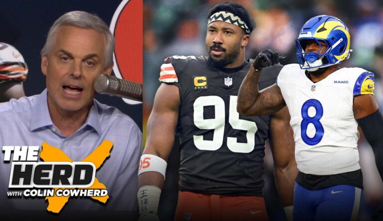 Colin Cowherd Praises Myles Garrett Trade: Rams ‘Overwhelming Super Bowl Favorite’