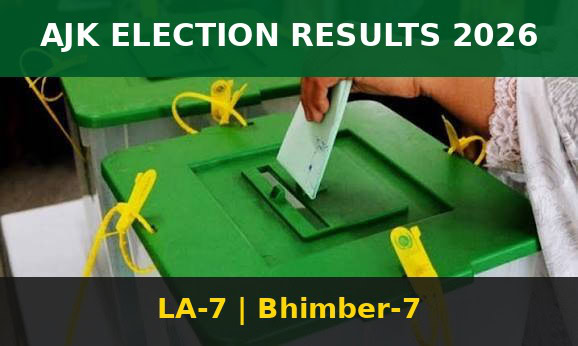 Ajk Election Results 2026 La 7 Bhimber 7 Pml Ns Tariq Farooq Vs